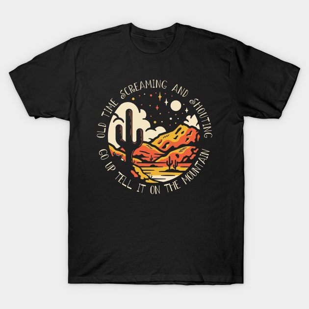 Old Time Screaming And Shouting Go Up Tell It On The Mountain Road And Mountain Westerns T-Shirt by Beetle Golf